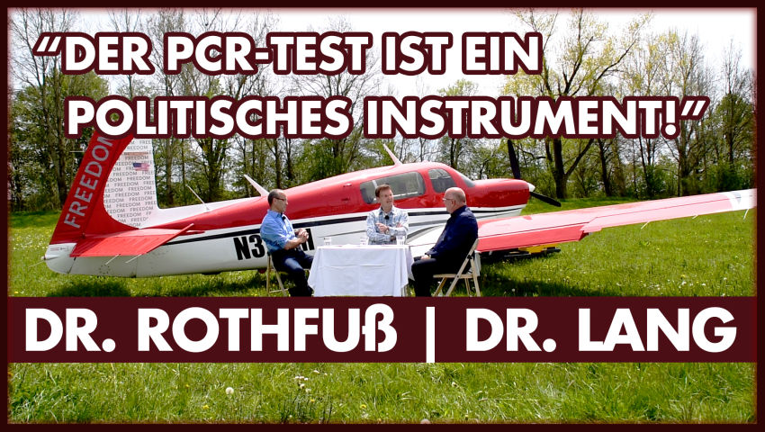 Der PCR-Test ist ein politischen Instrument (Klaus Lang und Rainer Rothfuß)